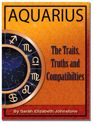 cover image of Aquarius--Aquarius Star Sign Traits, Truths and Love Compatibility